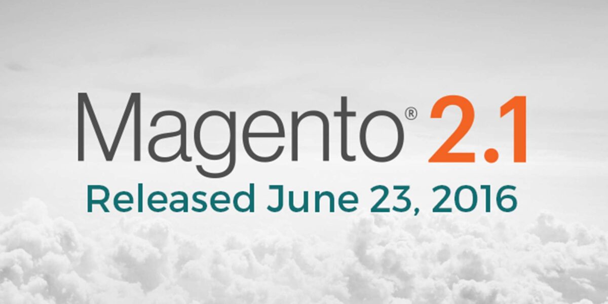 Magento 2.1 Released june 23, 2016